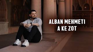 Alban Mehmeti - A Ke Zot music video