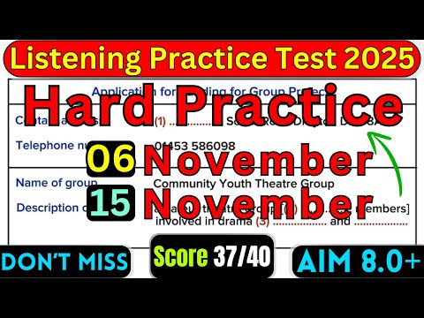 VERY HARD IELTS LISTENING PRACTICE TEST 06 NOVEMBER & 15 NOVEMBER 2025 WITH ANSWER KEY | HARD IELTS