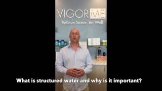What Science says about Structured Water and How it Benefits You