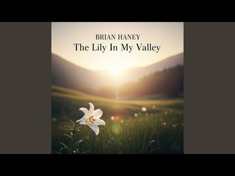 The Lily In My Valley