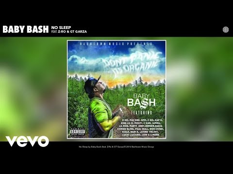 Baby Bash - No Sleep (Audio) ft. Z-Ro, GT Garza