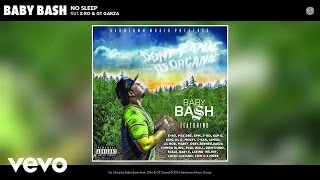 Baby Bash - No Sleep (Audio) ft. Z-Ro, GT Garza