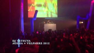 DJ TETSUYA  @ AGEHA × VELFARRE 2012