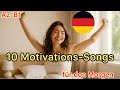 Deutsch Motivationsmusik A2 B1 Leichte Deutsche Songs Zum Lernen 10 Lieder 20 Minuten Am Morgen