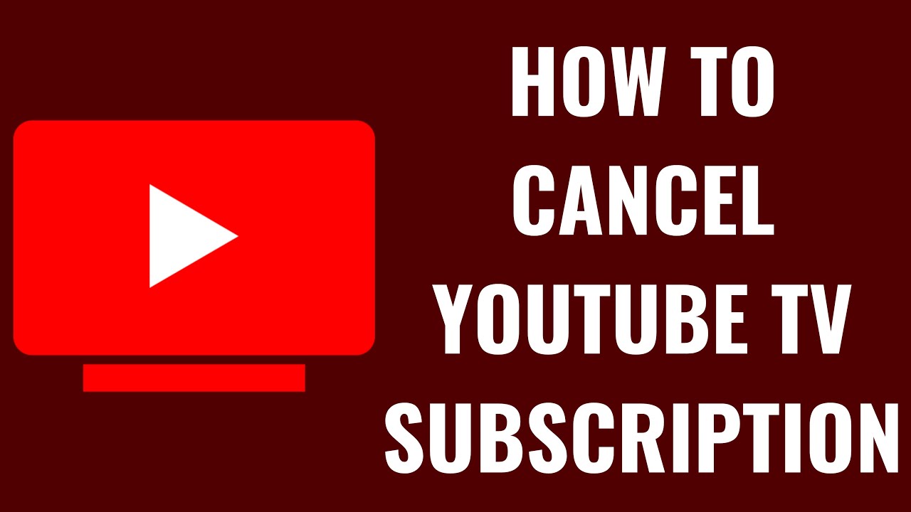 How to Cancel YouTube TV Subscription