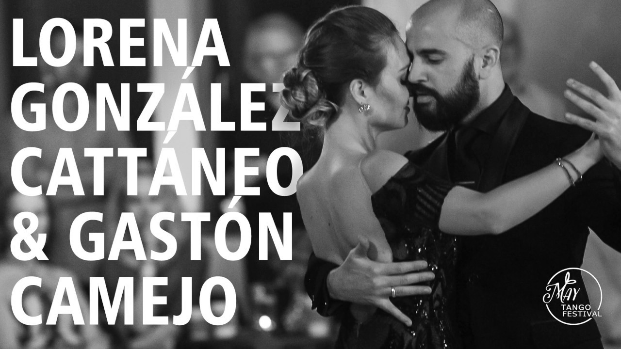 Lorena González Cattáneo & Gastón Camejo 1/5 May Tango Festival 2019