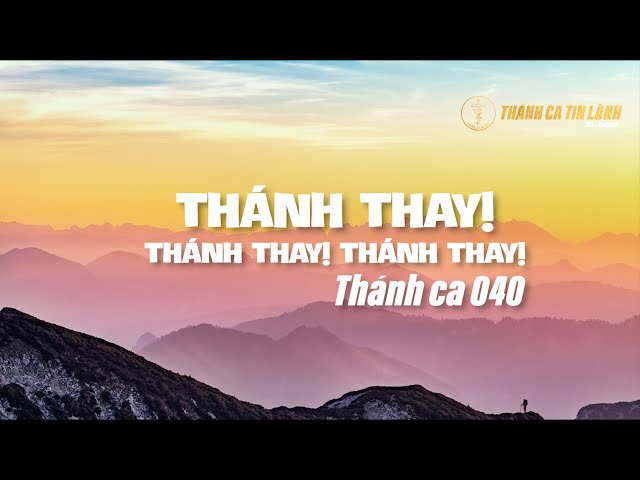 THÁNH CA 040 | THÁNH THAY THÁNH THAY THÁNH THAY | KARAOKE THÁNH CA TIN LÀNH