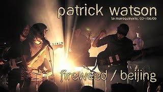 Patrick Watson - Fireweed / Beijing - HD La Maroquinerie 2009