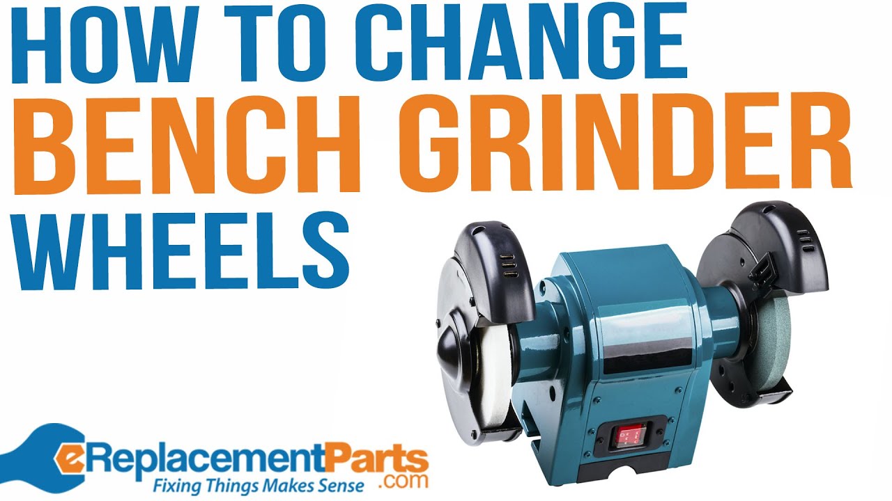 How to Change The Wheels on a Bench Grinder