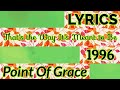 That’s the Way It’s Meant to Be Lyrics _ Point Of Grace 1996