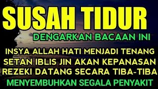 Download lagu SUSAH TIDUR? Coba Dengarkan Surah Pengantar Tidur Merdu Mudah Tidur Ruqyah Susah Tidur Malam mp3