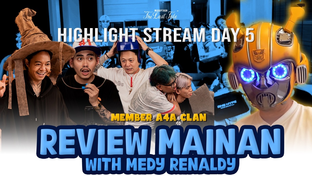 REVIEW MAINAN KEREN w/ Medy Renaldy - MARAPTHON THE LAST TALE DAY 5 HIGHLIGHT