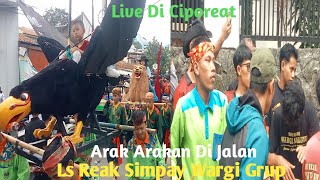 Download lagu Ls Reak Simpay Wargi Siguyur Arak Arakan Di Jalan Live Di Ciporeat Ujungberung  mp3