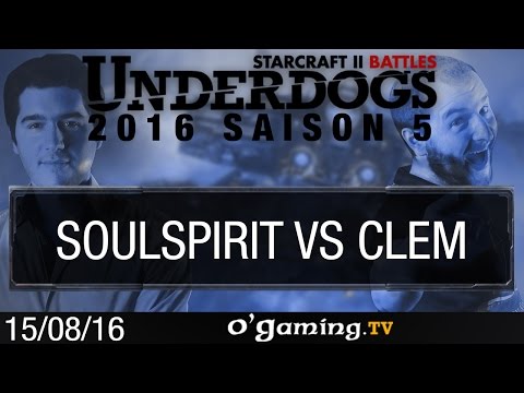 Soulspirit vs Clem - Underdogs 2016 S5 - Groupe B