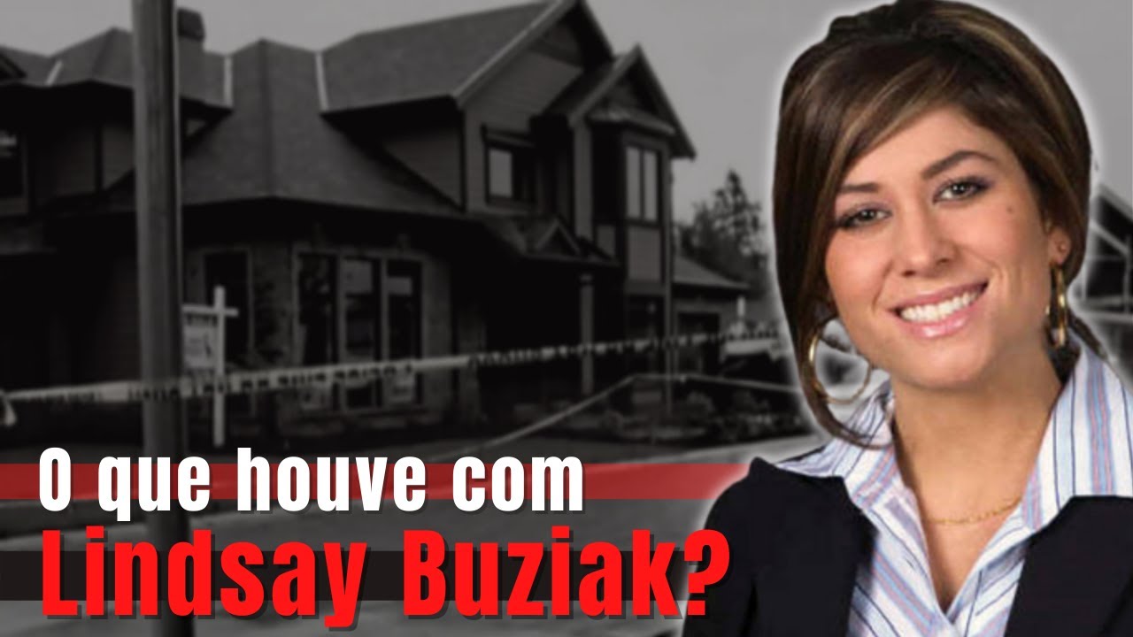 Quem MATOU a CORRETORA LINDSAY BUZIAK?