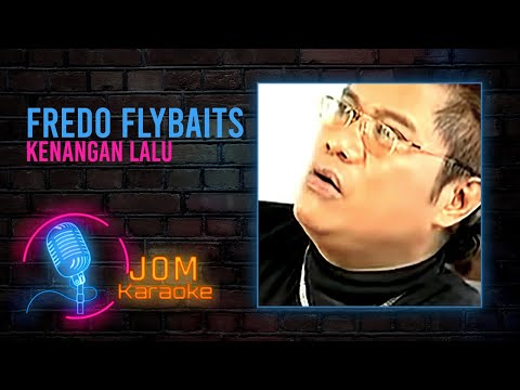 Fredo Flybaits  - Kenangan Lalu (Official Karaoke Video)