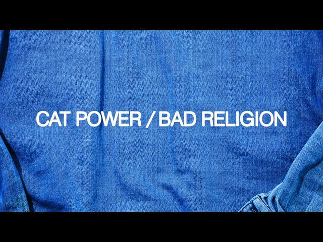 Cat Power – Bad Religion (Official Audio)