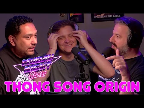 Friday Night Greg #56 Thong Song Origin with Cipha Sounds and Sam Evans