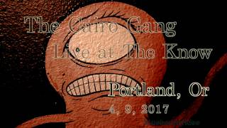 The Cairo Gang at The Know  4, 9, 2017