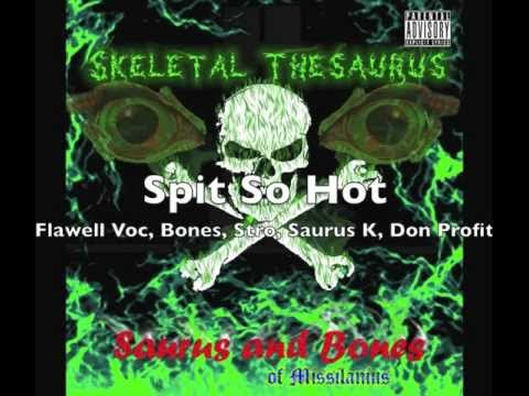 Spit So Hot - Saurus and Bones ft. Flawell Voc, Stro The Great, Don Profit