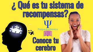 ¿Qué es tu sistema de recompensas? (dopamina)