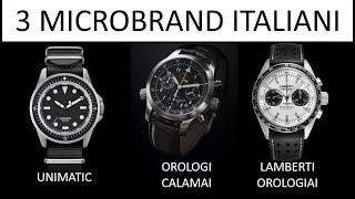 Il mondo dei microbrand in Italia: UNIMATIC, Lamberti Orologiai, Orologi Calamai