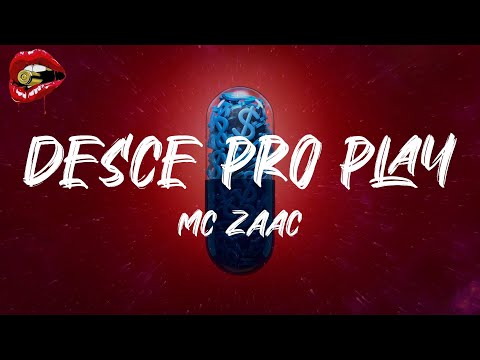 Mc Zaac - Desce Pro Play (PA PA PA) (lyrics)