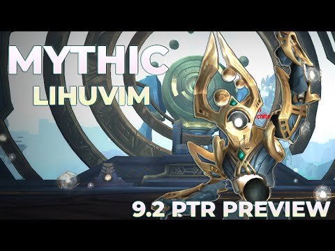 Mythic Lihuvim 9.2 PTR Raid Testing | Sepulcher of the First Ones