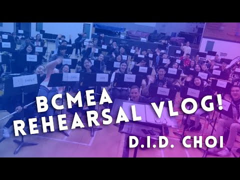 D.I.D. CHOI: BCMEA "Remembrance" Rehearsal Vlog!