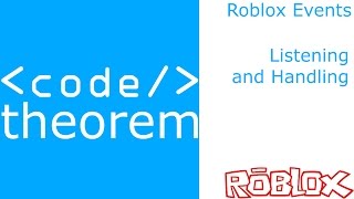 Listening and Handling - Roblox Events - Part 1