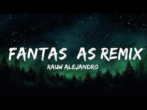 Rauw Alejandro, Anuel AA, Natti Natasha Ft. Farruko and Lunay - Fantasías Remix |25min