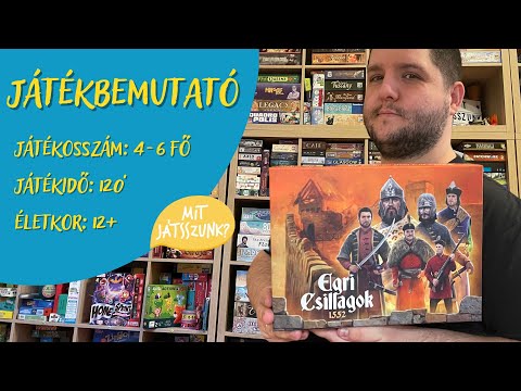 Egri Csillagok Játékbemutató - Mit Játsszunk?