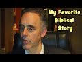 Jordan Peterson - Favorite Biblical Story