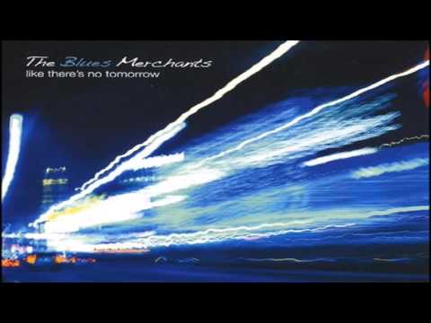 THE BLUES MERCHANTS - The Way I Treated You
