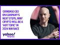 Crypto Will Be a "Hot Topic" in 2024 Elections, According to Coinbase CEO Brian Armstrong...