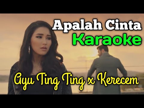 Apalah Cinta - Karaoke Original No Vocal (Ayu Ting Ting x Kerecem )