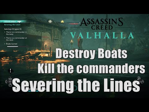 Severing the Lines Assassin's Creed Valhalla - Destroy four boats and kill the commanders