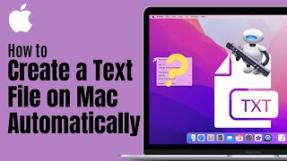 How to Create a Text File in a Folder on Mac Automatically (Like Windows)