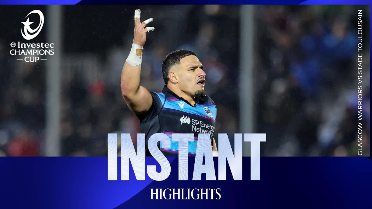 Instant Highlights - Glasgow Warriors v Stade Toulousain | Investec Champions Cup 2025/26