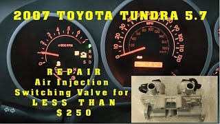 2007 Toyota Tundra Secondary Air Injection Switching Valve Issue