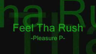 pleasure p feel the rush