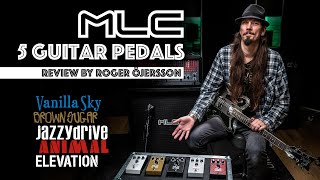 Video thumbnail for 5 MLC Pedals Review by Roger Ojersson by MLC Amps