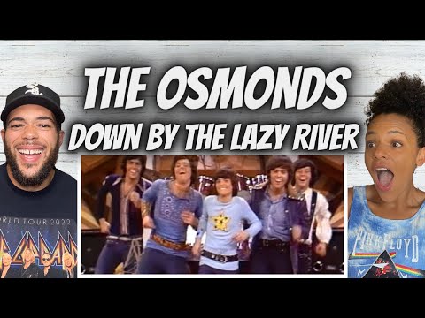 HE LOVES IT!| FIRST TIME HEARING The Osmonds -  Down By The Lazy River REACTION