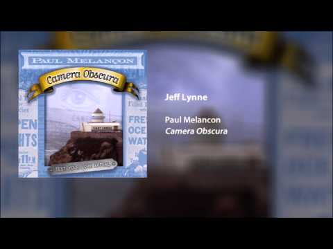 Paul Melancon - Jeff Lynne