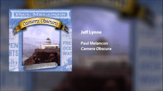 Paul Melancon - Jeff Lynne