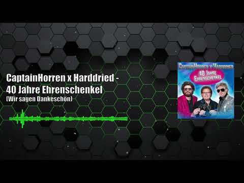 CaptainHorren x Harddried - 40 Jahre Ehrenschenkel - Flippers wir sagen dankeschön Frenchcore Remix