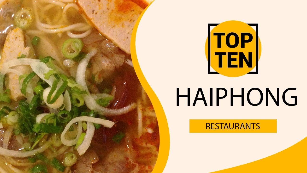 Top 10 Best Restaurants to Visit in Haiphong | Vietnam - English