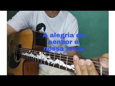 Alegria Do Senhor É Nossa Força - Corinhos…