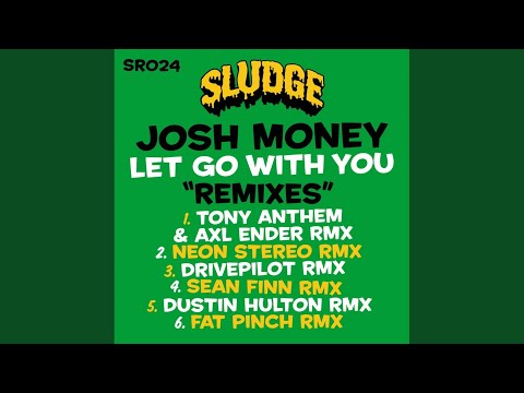 Let Go With You (Tony Anthem & Axl Ender Remix)