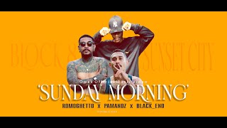 Download lagu SunDay Morning Pamanoz x Romoghetto x Black Eno... mp3